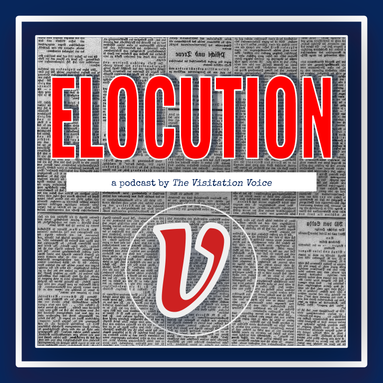 Announcing+ELOCUTION%2C+A+New+Podcast+by+The+Visitation+Voice