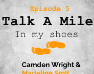 Talk A Mile Podcast: Episode 5